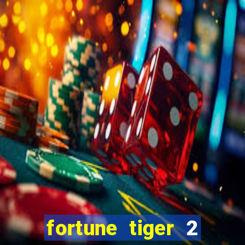 fortune tiger 2 revenge download